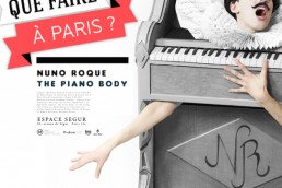 Nuno Roque - Que Faire a Paris - The Piano Body - Exposition - My Cake - Exhibition